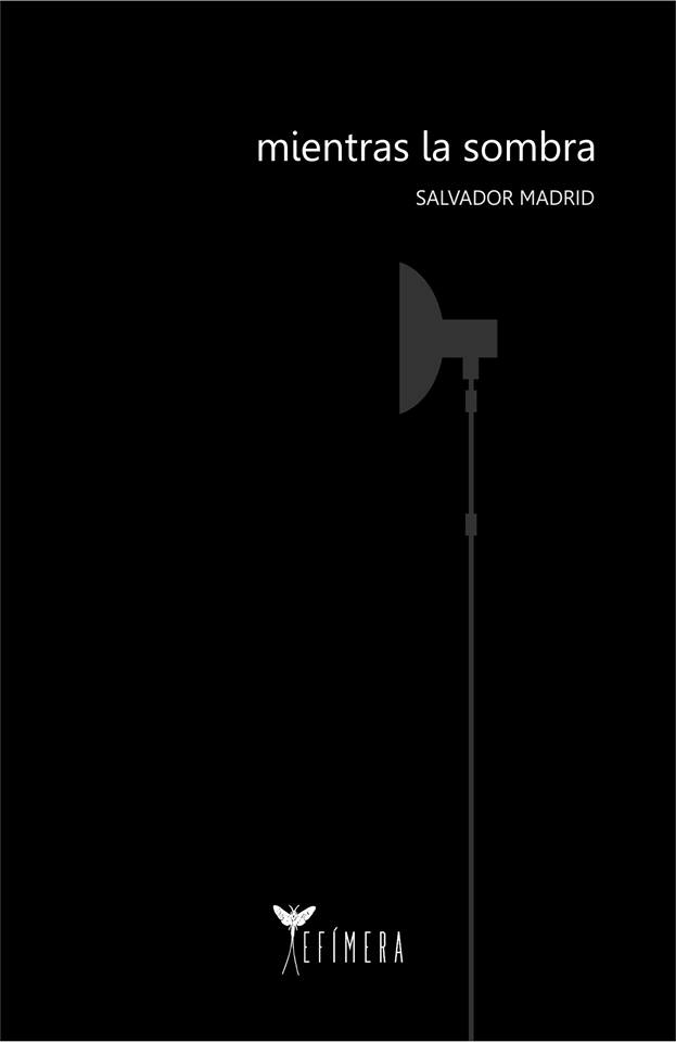 Salvador Madrid - Mientras la sombra